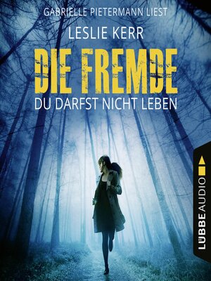 cover image of Die Fremde--Du darfst nicht leben